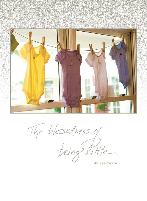 The blessedness of being little.  -Shakespeare