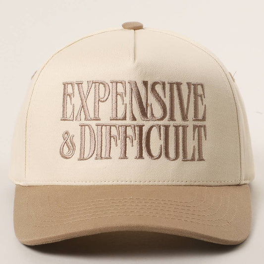 EXPENSIVE and DIFFICULT Embroidered Trucker Hat