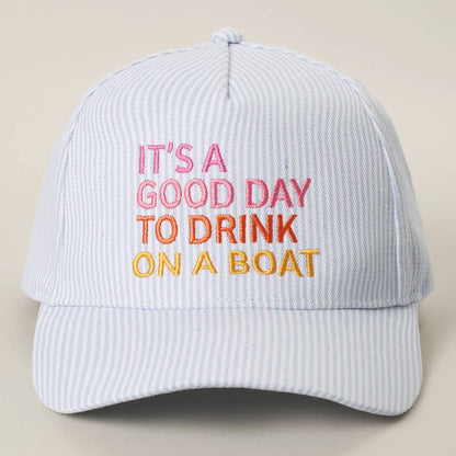 IT'S A GOOD DAY TO DRINK ON A BOAT Embroidered Trucker Hat
