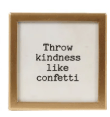 Gold-framed white magnet with black text: Throw kindness like confetti