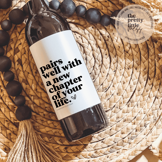 Pairs well with a new chapter in your life, Wine Label