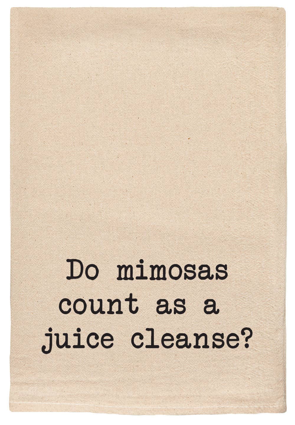 Do mimosas Count As A Juice Cleanse Sassy Kitchen Tea Towels